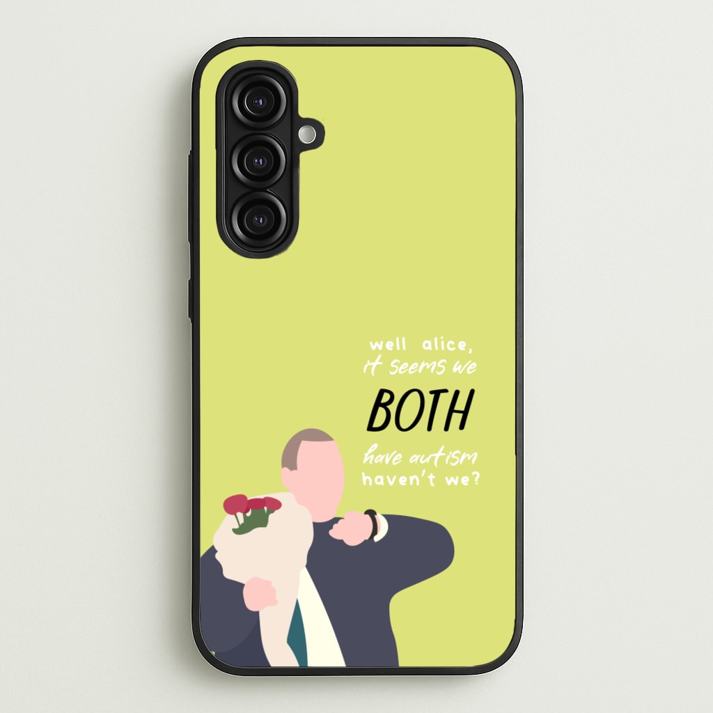 Seems We Both Have Autism - British Pop Culture - British Pop Culture Phone Case for Galaxy A16