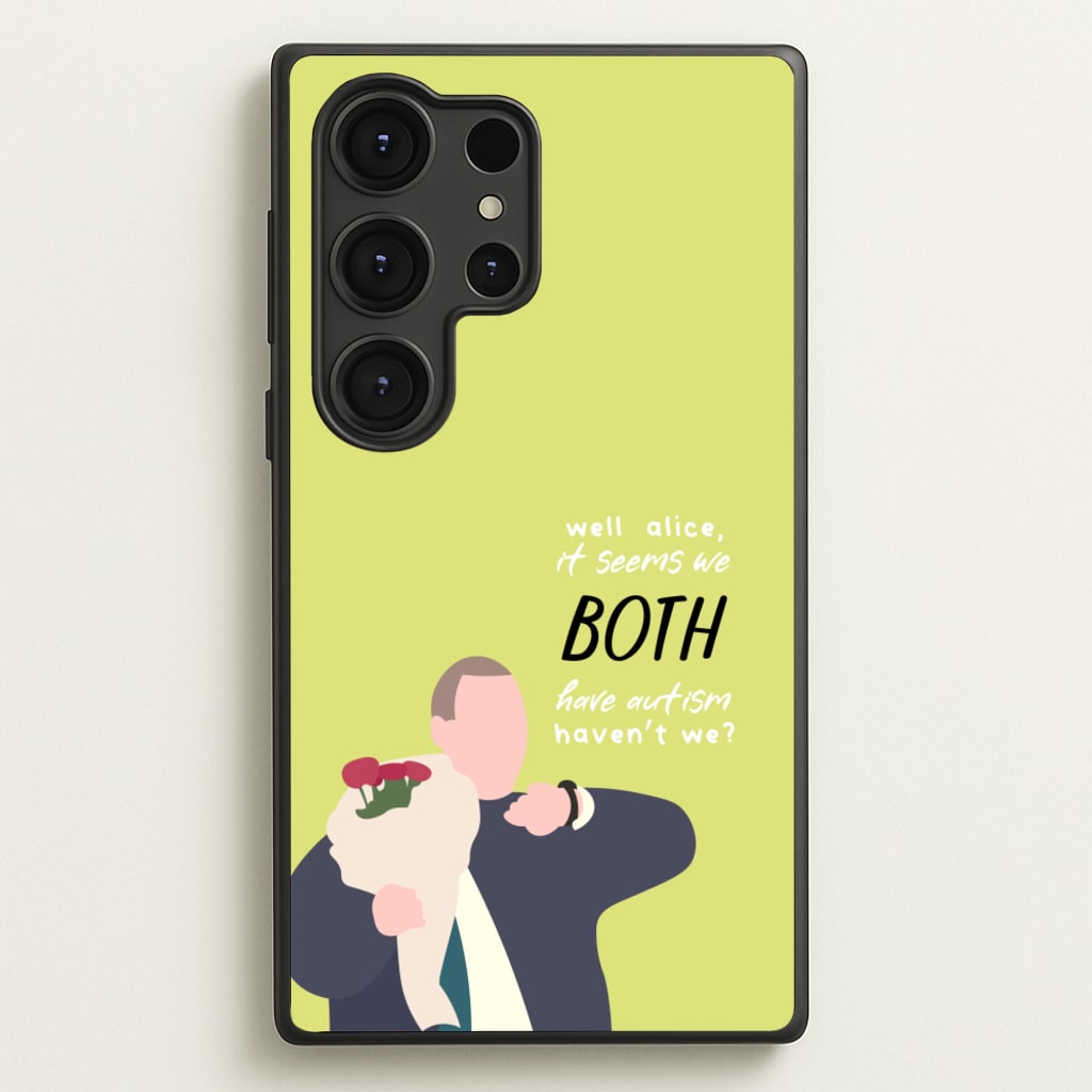 Seems We Both Have Autism - British Pop Culture - British Pop Culture Phone Case for Galaxy S25 Ultra