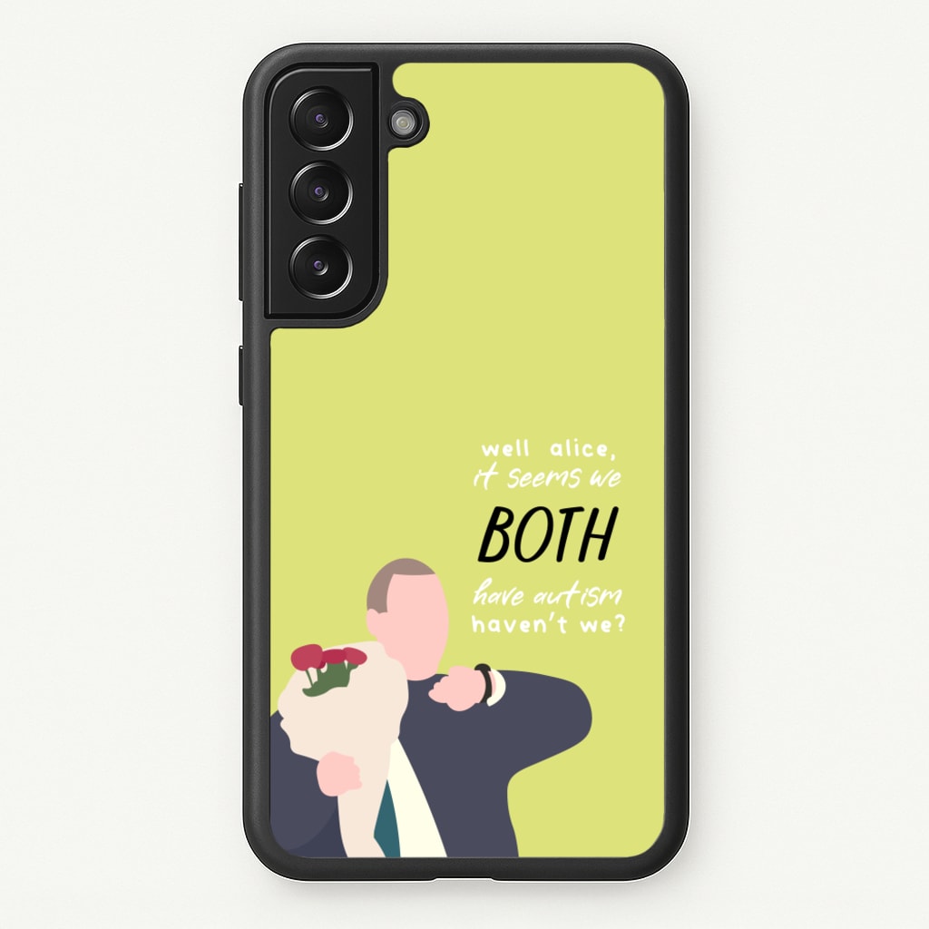 Seems We Both Have Autism - British Pop Culture - British Pop Culture Phone Case for Galaxy S21