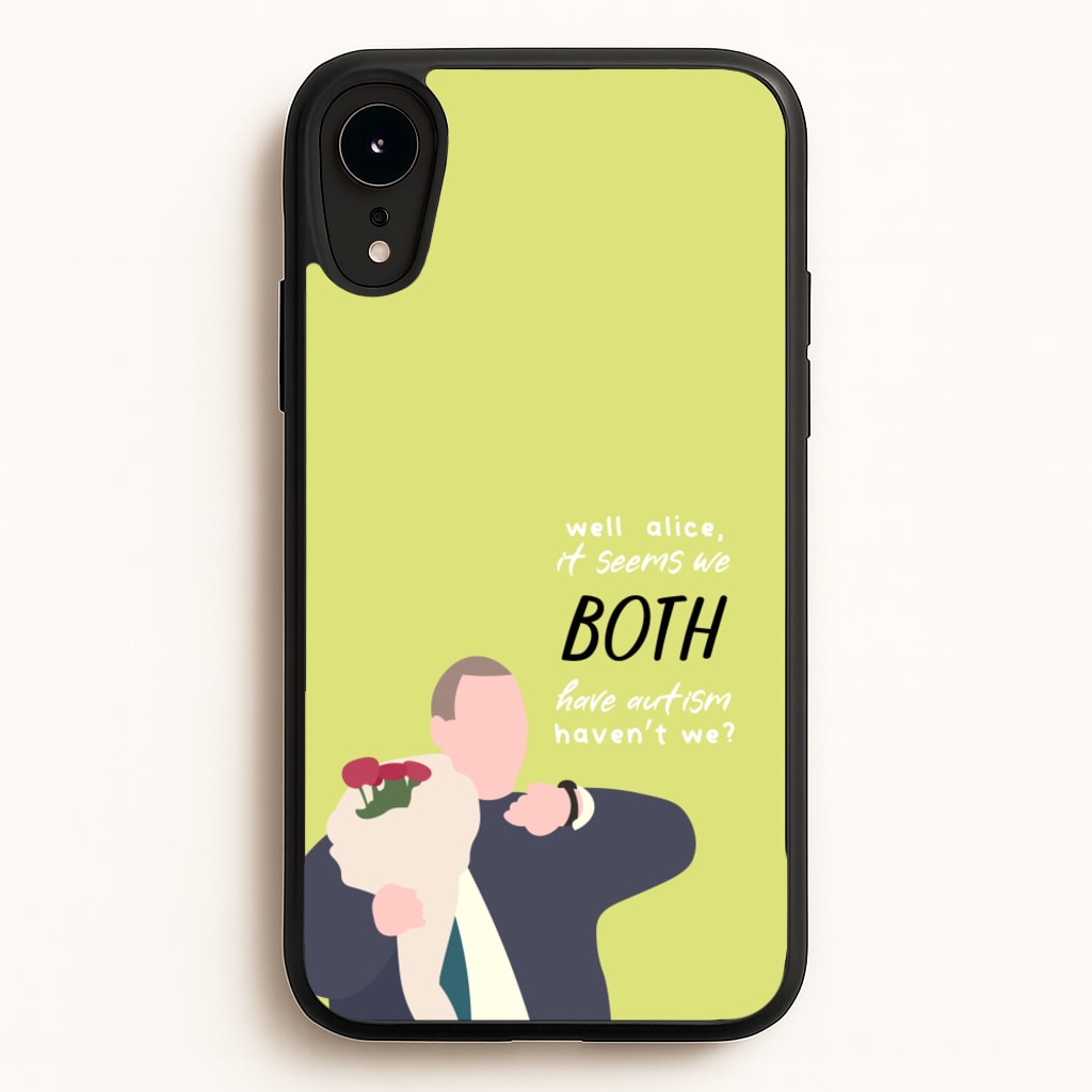 Seems We Both Have Autism - British Pop Culture - British Pop Culture Phone Case for iPhone XR