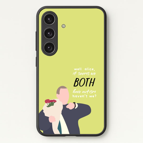 Seems We Both Have Autism - British Pop Culture - British Pop Culture Phone Case for Galaxy S24 Plus