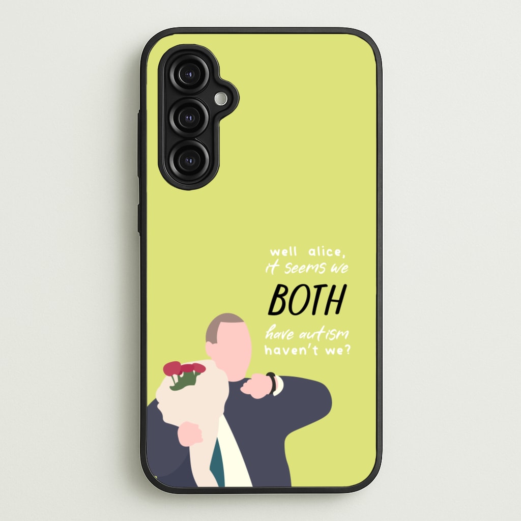 Seems We Both Have Autism - British Pop Culture - British Pop Culture Phone Case for Galaxy A14