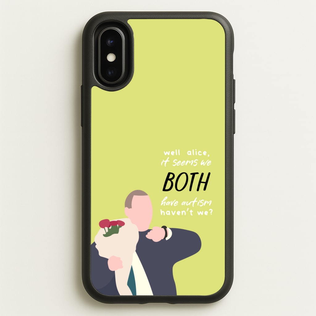 Seems We Both Have Autism - British Pop Culture - British Pop Culture Phone Case for iPhone X / XS