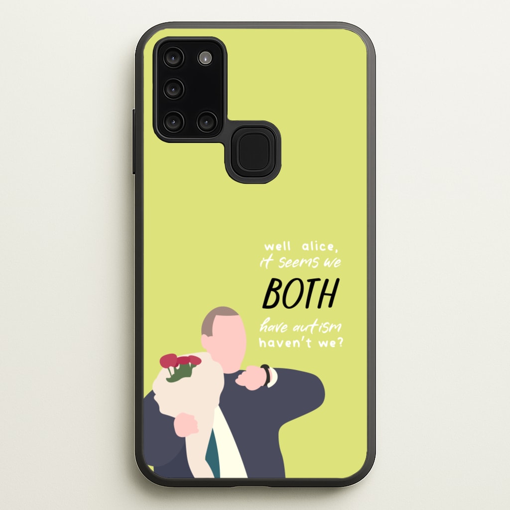 Seems We Both Have Autism - British Pop Culture - British Pop Culture Phone Case for Galaxy A21s