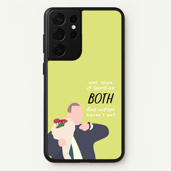 Seems We Both Have Autism - British Pop Culture - British Pop Culture Phone Case for Galaxy S21 Ultra