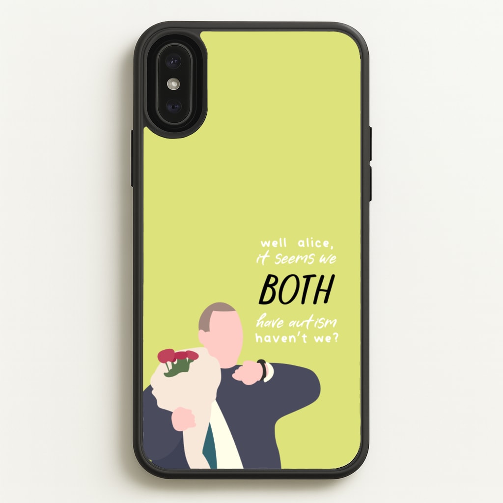 Seems We Both Have Autism - British Pop Culture - British Pop Culture Phone Case for iPhone XS Max