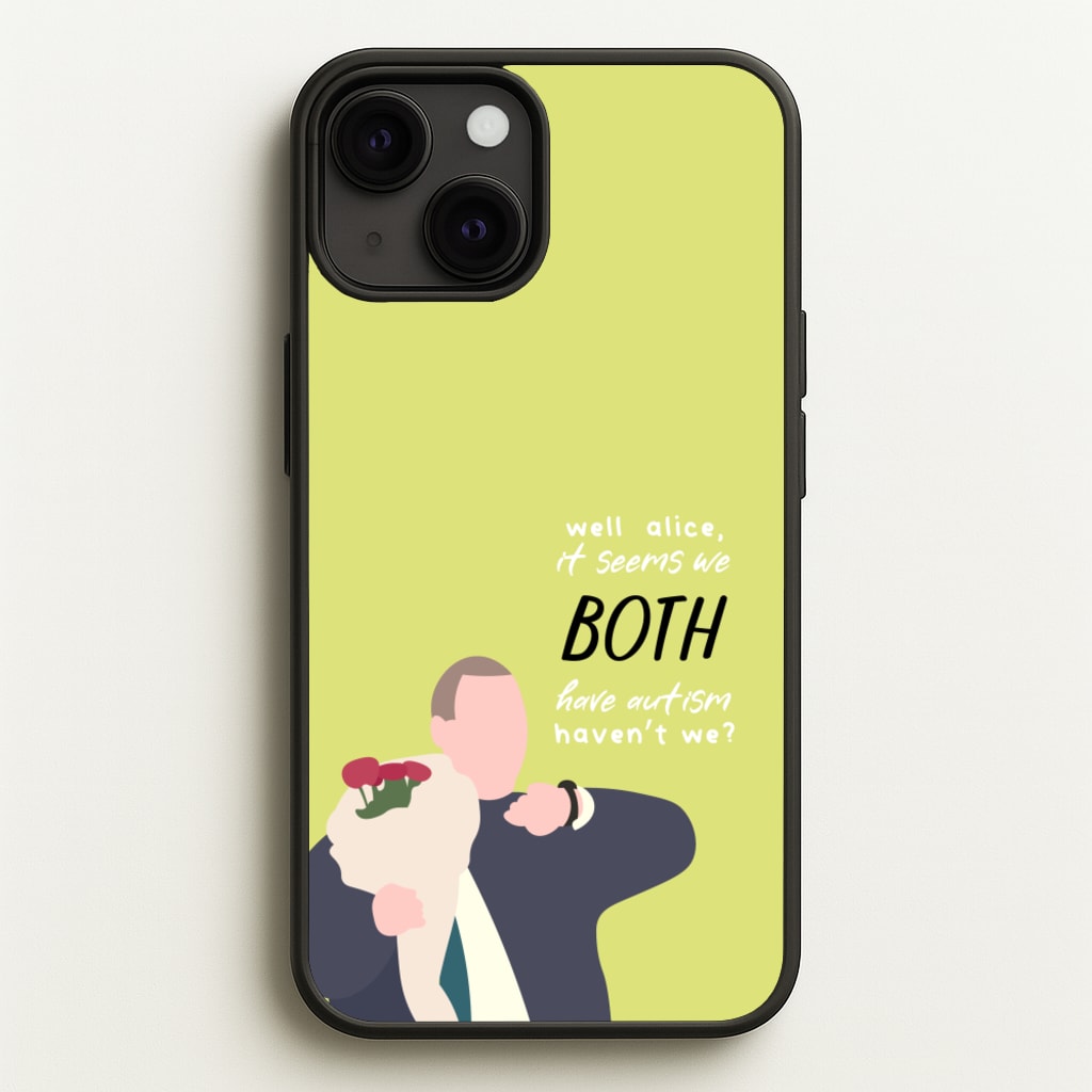 Seems We Both Have Autism - British Pop Culture - British Pop Culture Phone Case for iPhone 13