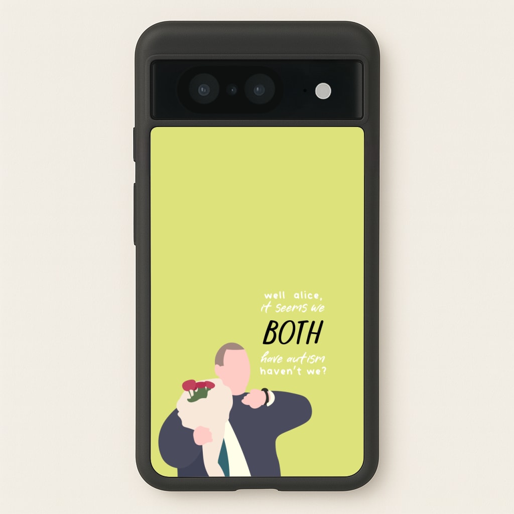 Seems We Both Have Autism - British Pop Culture - British Pop Culture Phone Case for Google Pixel 8
