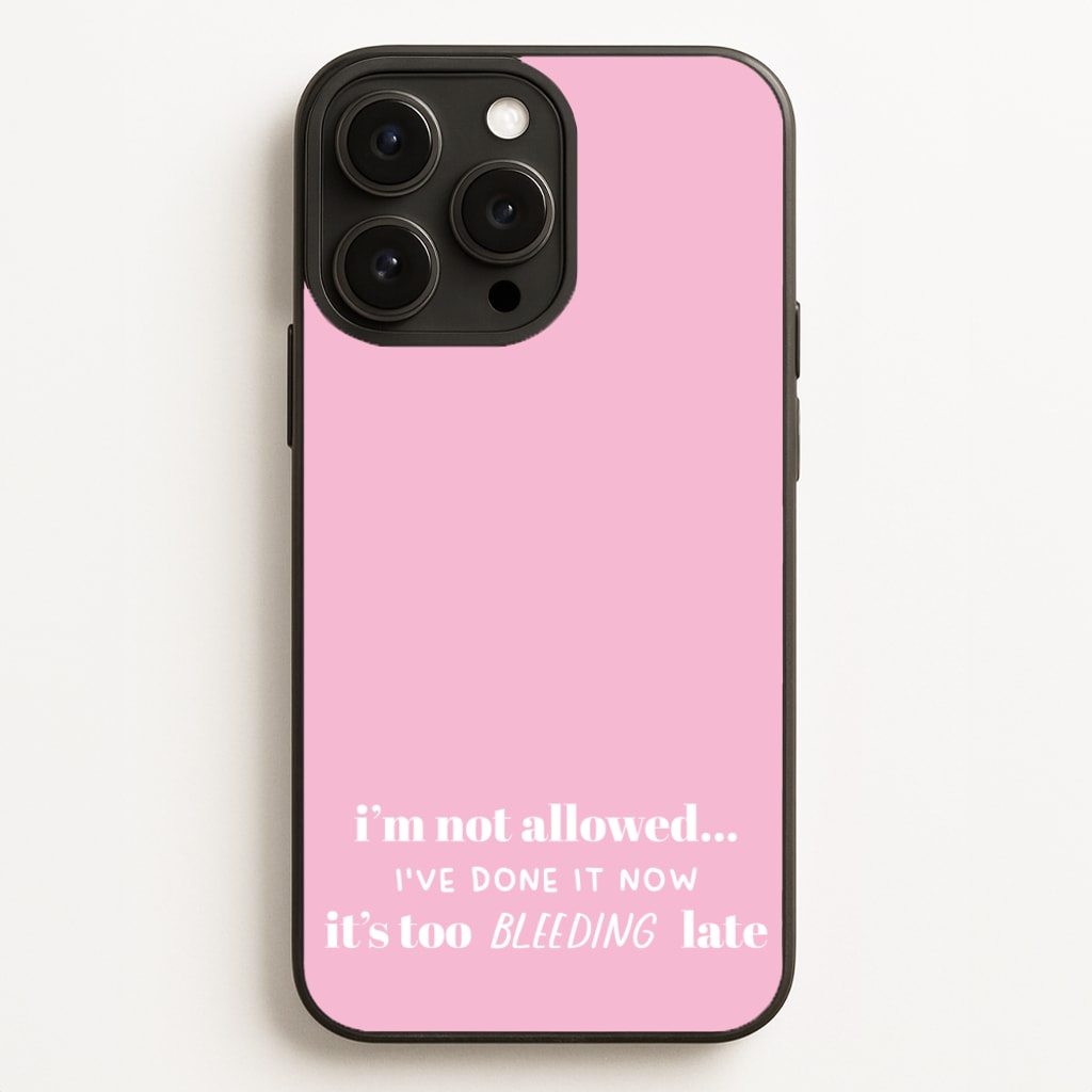 It's Too Bleeding Late - British Pop Culture - British Pop Culture Phone Case for iPhone 12 Pro Max