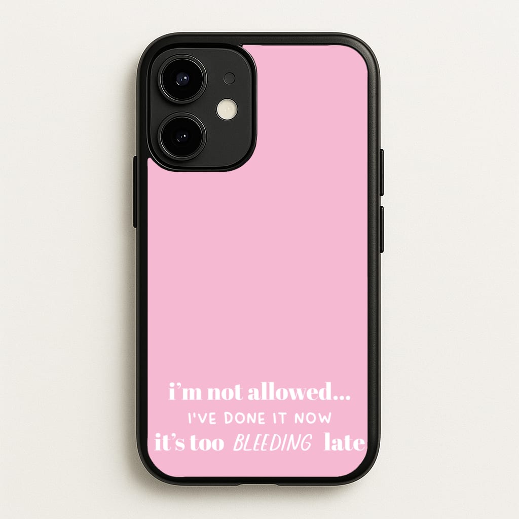 It's Too Bleeding Late - British Pop Culture - British Pop Culture Phone Case for iPhone 12 / 12 Pro