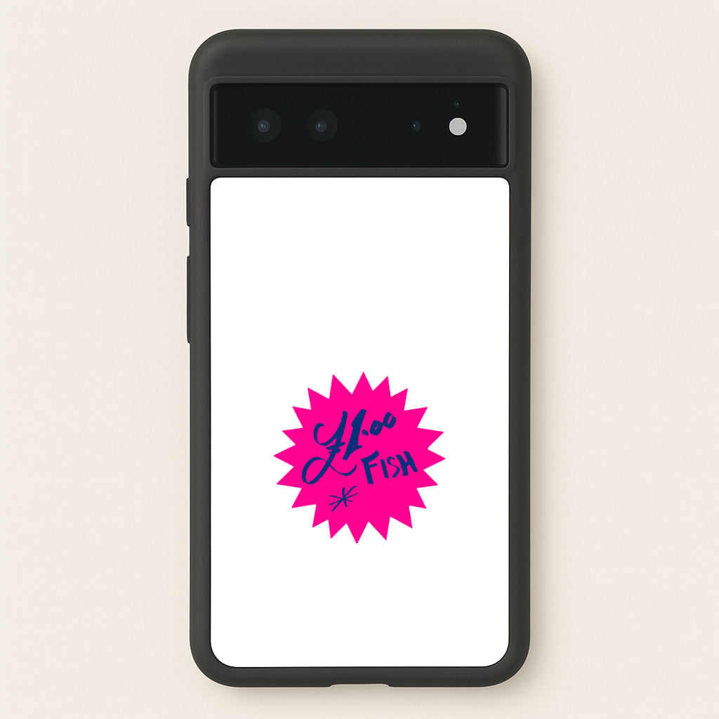 One Pound Fish - British Pop Culture - British Pop Culture Phone Case for Google Pixel 6