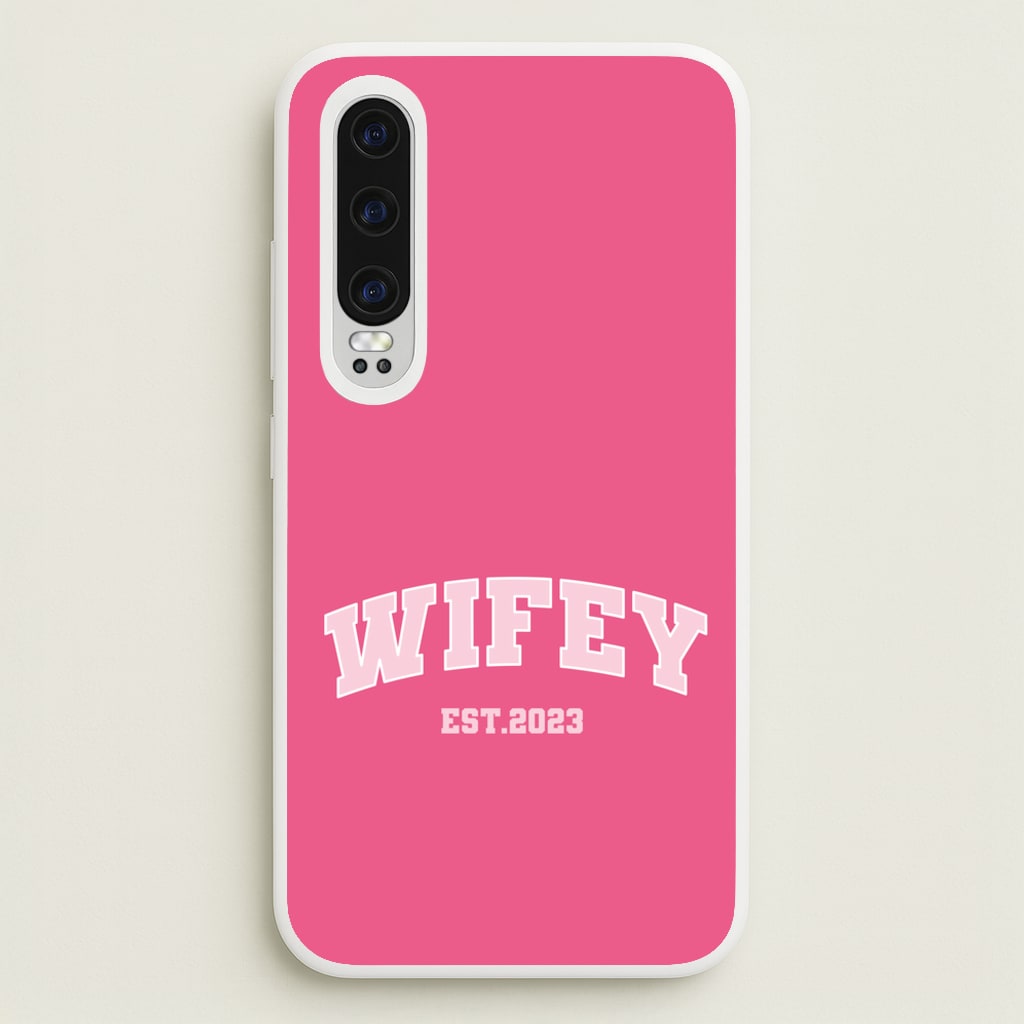 Wifey 2023 - Bridal - Bridal Phone Case for Huawei P30