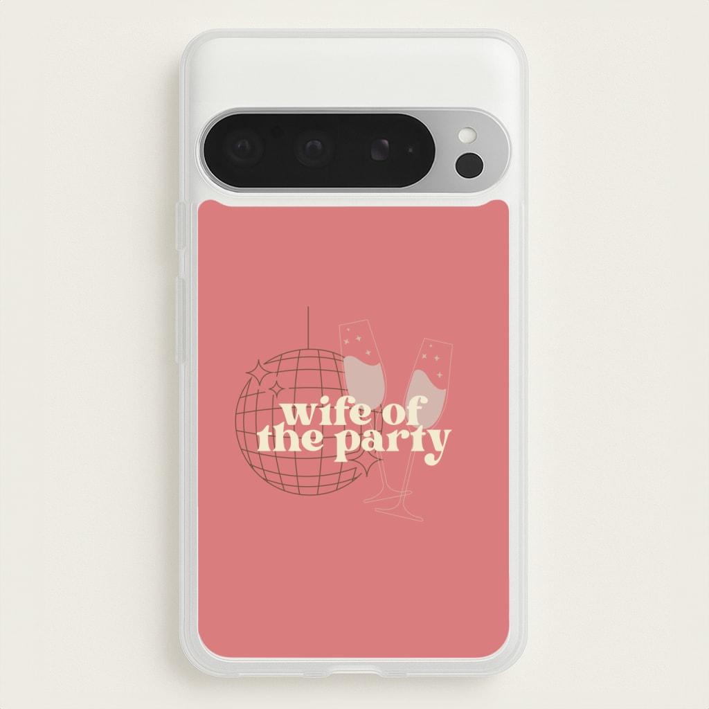 Wife Of The Party - Bridal - Bridal Phone Case for Google Pixel 9 Pro XL