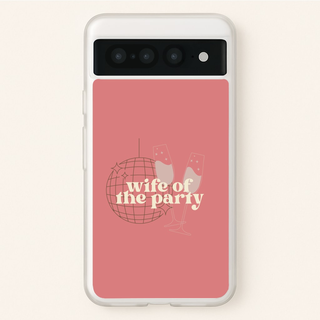 Wife Of The Party - Bridal - Bridal Phone Case for Google Pixel 7 Pro