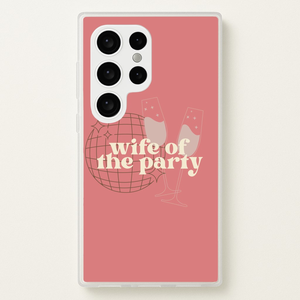 Wife Of The Party - Bridal - Bridal Phone Case for Galaxy S24 Ultra