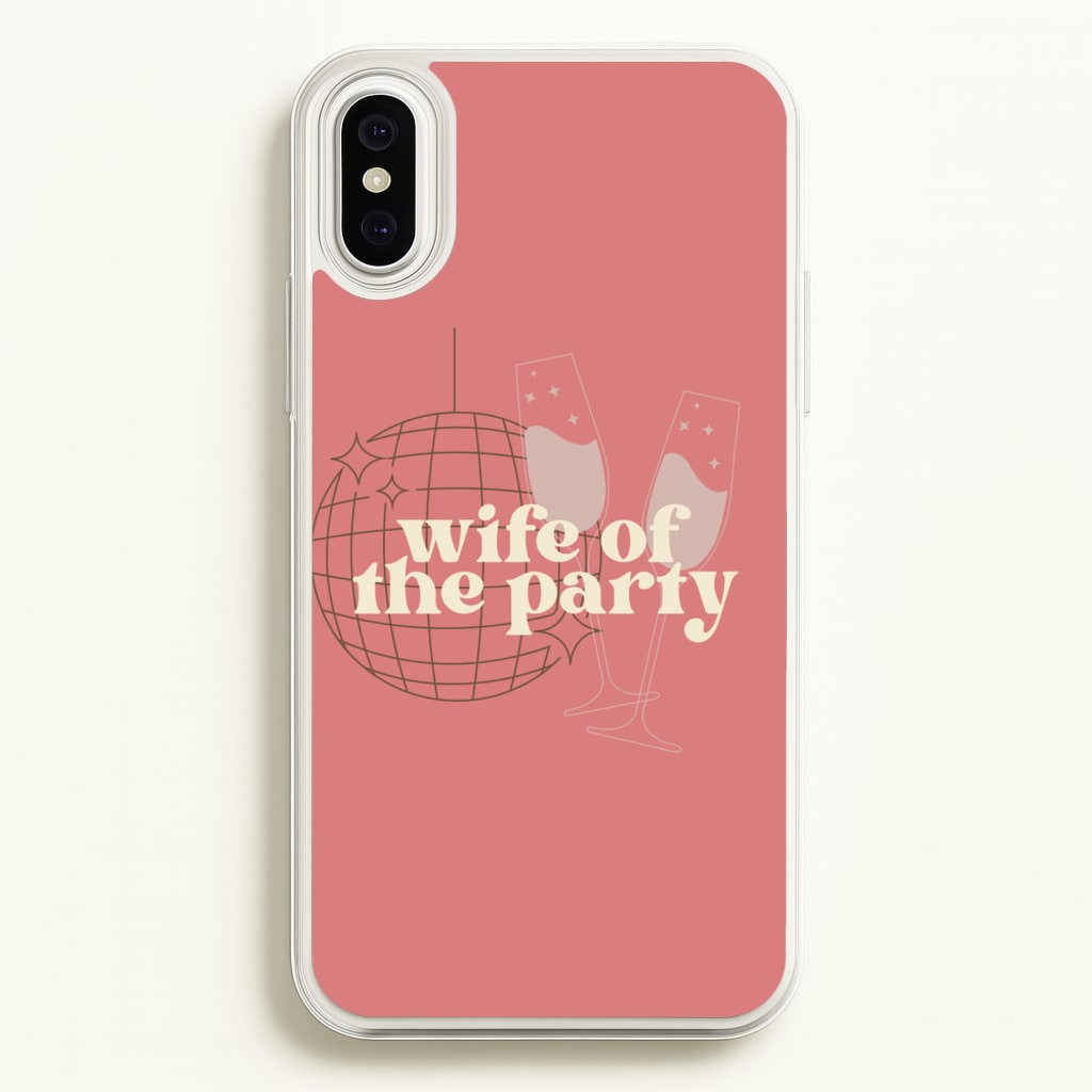 Wife Of The Party - Bridal - Bridal Phone Case for iPhone XS Max