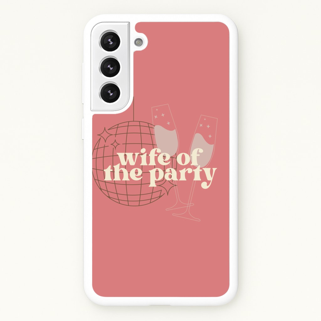 Wife Of The Party - Bridal - Bridal Phone Case for Galaxy S22 Plus