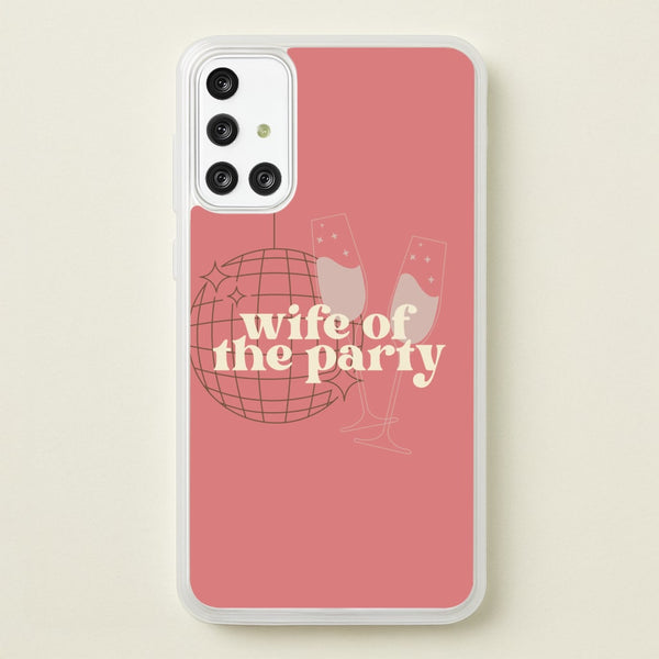 Wife Of The Party - Bridal - Bridal Phone Case for Galaxy A71