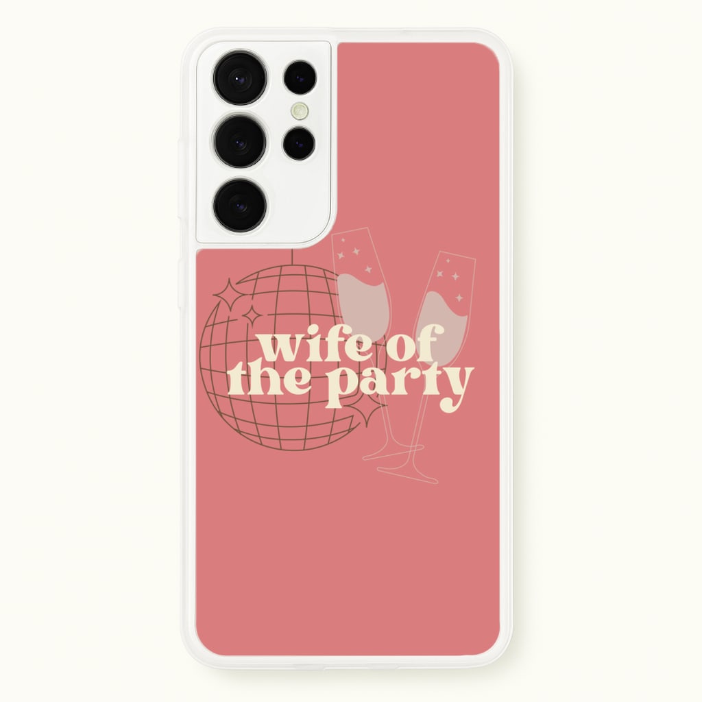 Wife Of The Party - Bridal - Bridal Phone Case for Galaxy S21 Ultra