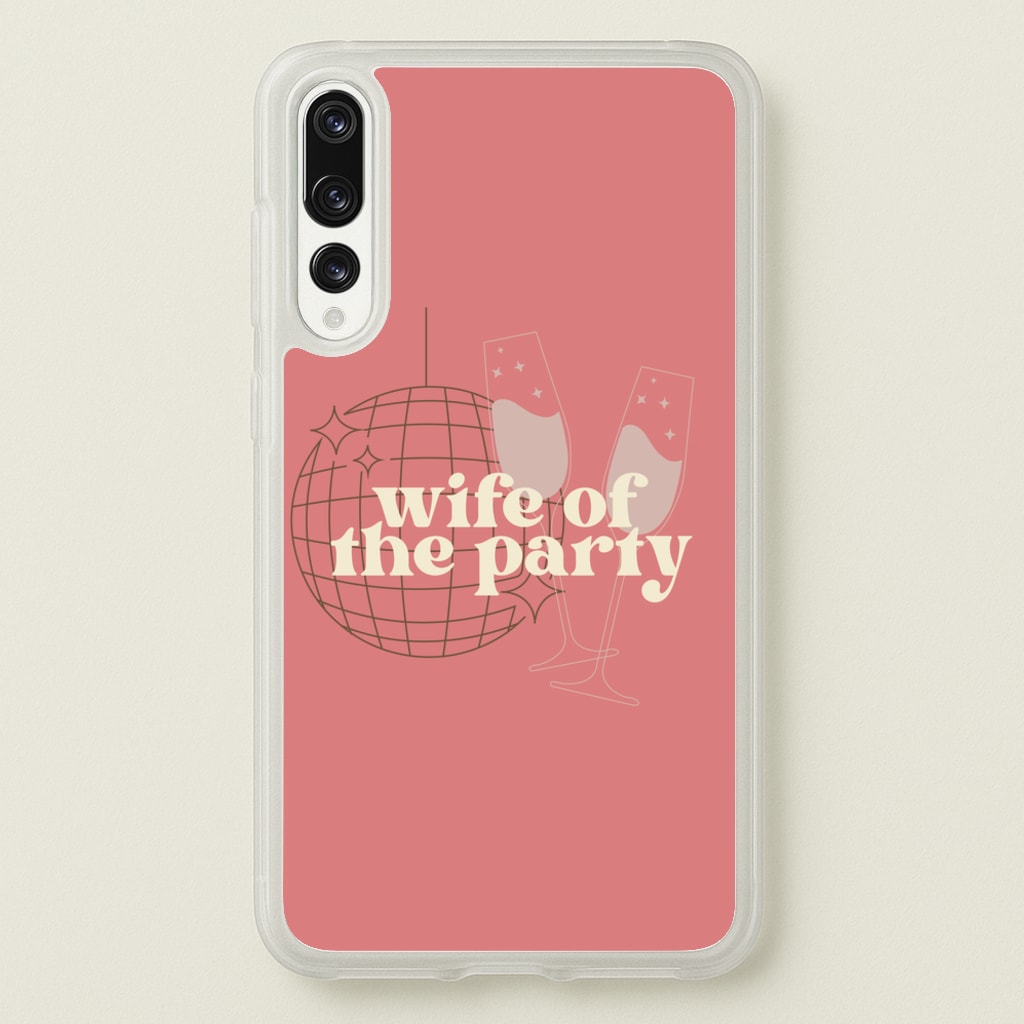 Wife Of The Party - Bridal - Bridal Phone Case for Huawei P20 Pro