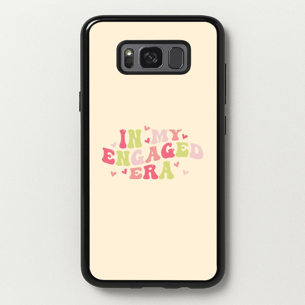 In My Engaged Era - Bridal - Bridal Phone Case for Galaxy S8