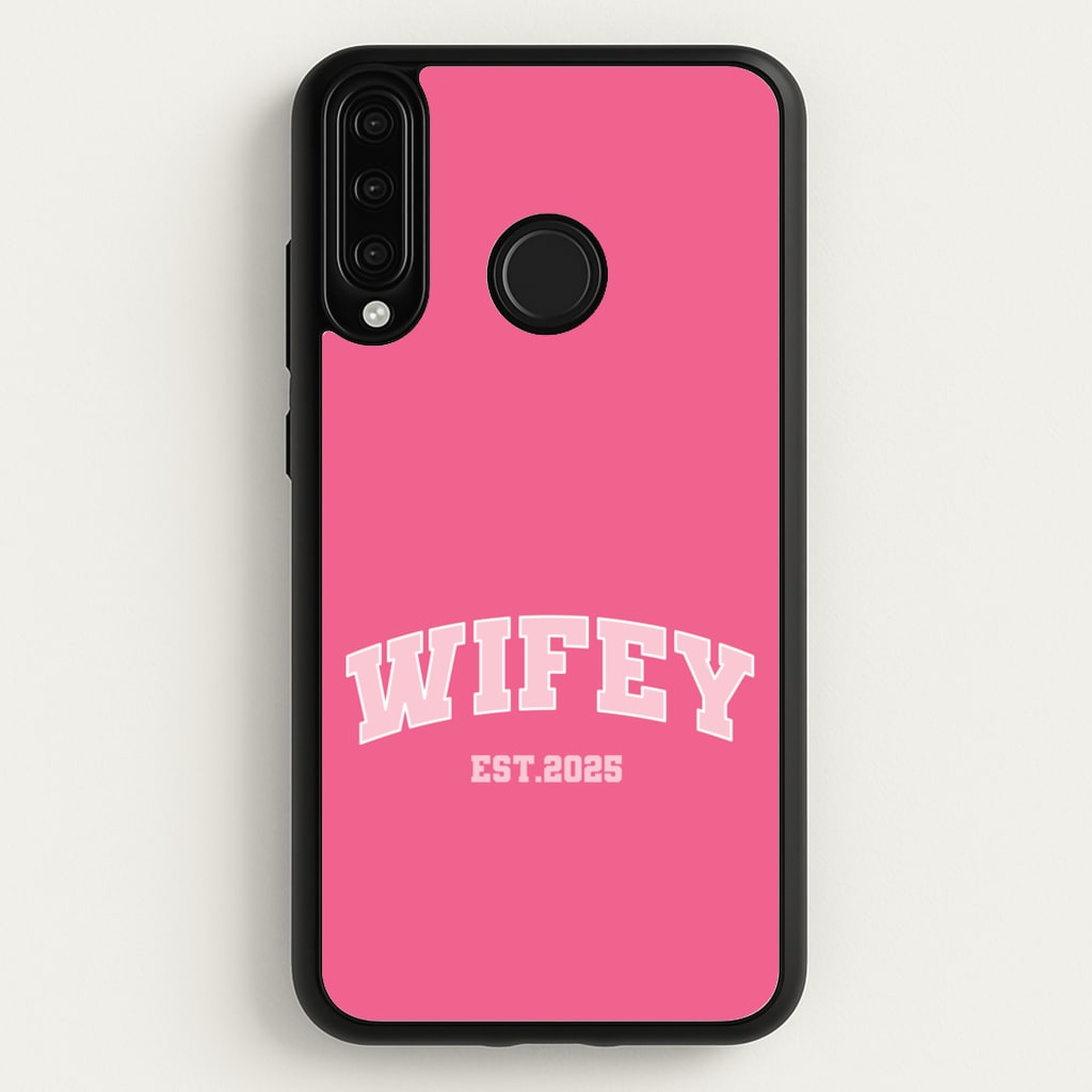 Wifey 2025 - Bridal Phone Case for Huawei P30 Lite