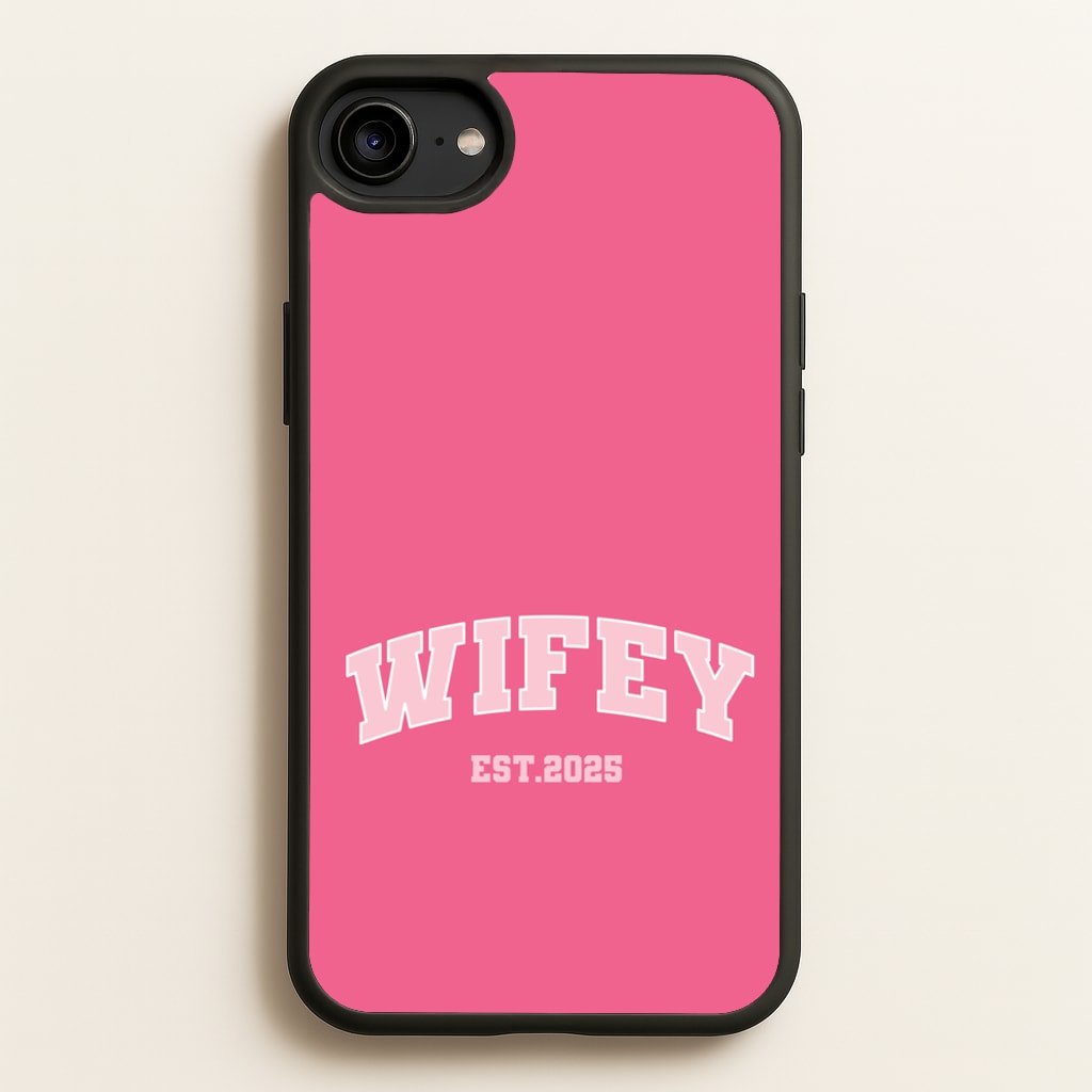 Wifey 2025 - Bridal Phone Case for iPhone 6 / 7 / 8 / SE