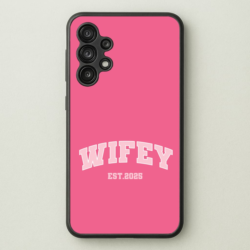 Wifey 2025 - Bridal Phone Case for Galaxy A13