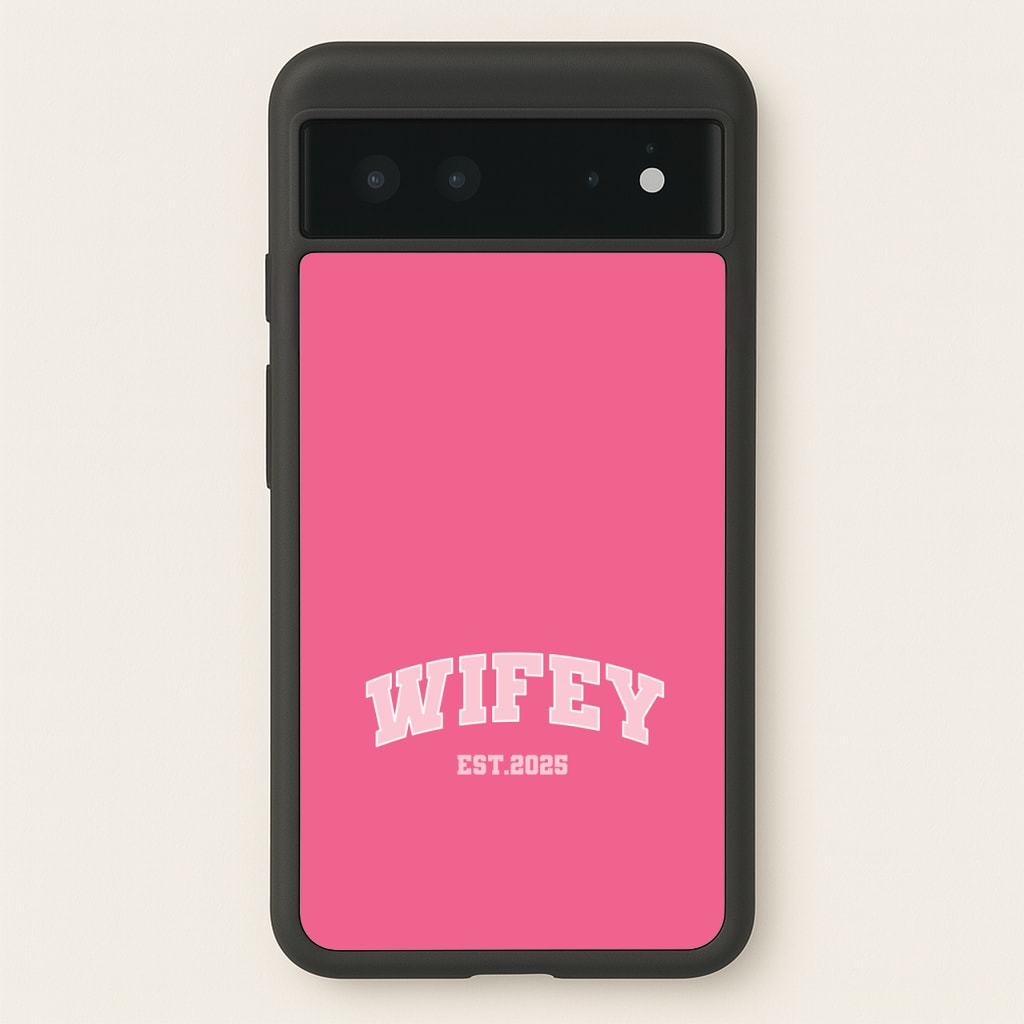 Wifey 2025 - Bridal Phone Case for Google Pixel 6