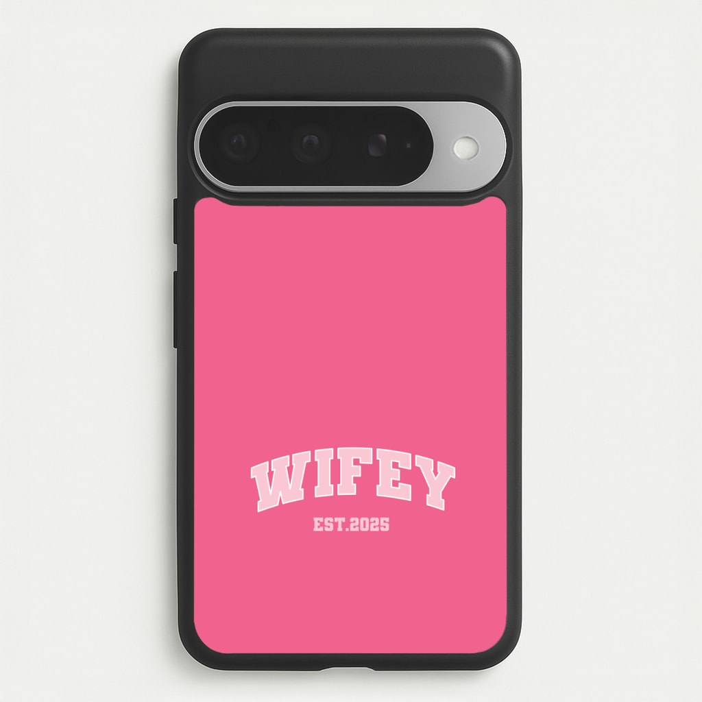 Wifey 2025 Phone Case for Google Pixel 10 Pro XL