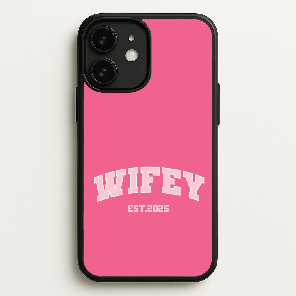 Wifey 2025 - Bridal Phone Case for iPhone 11