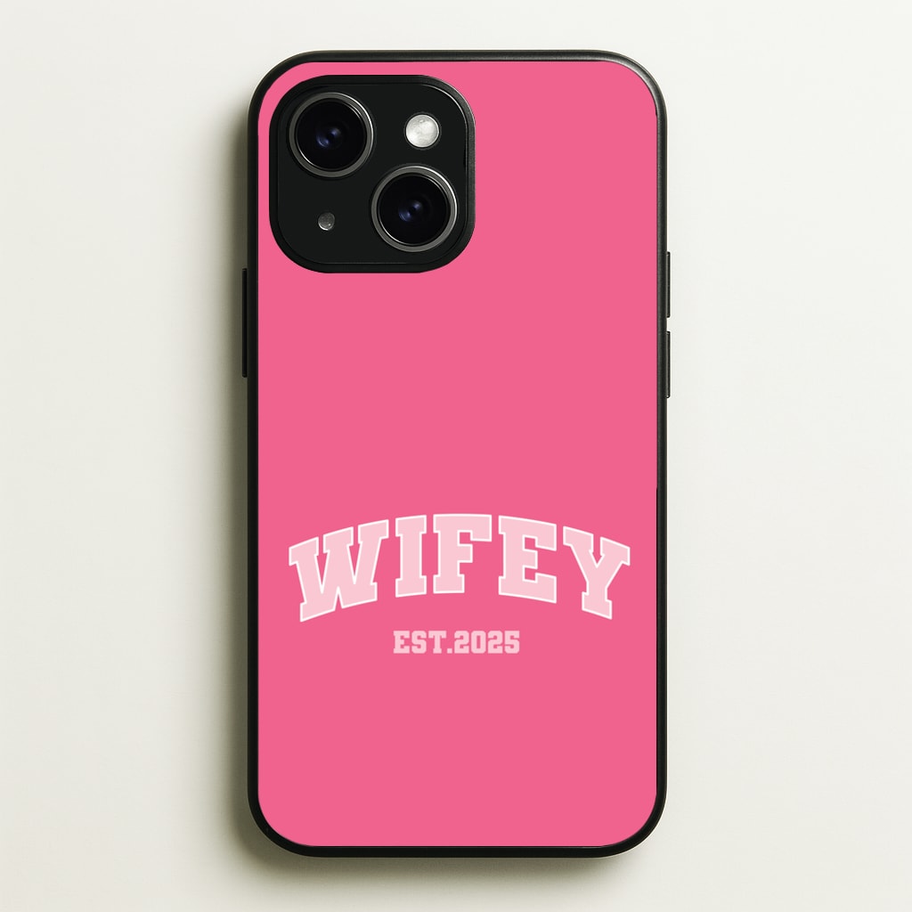 Wifey 2025 - Bridal Phone Case for iPhone 15 Plus