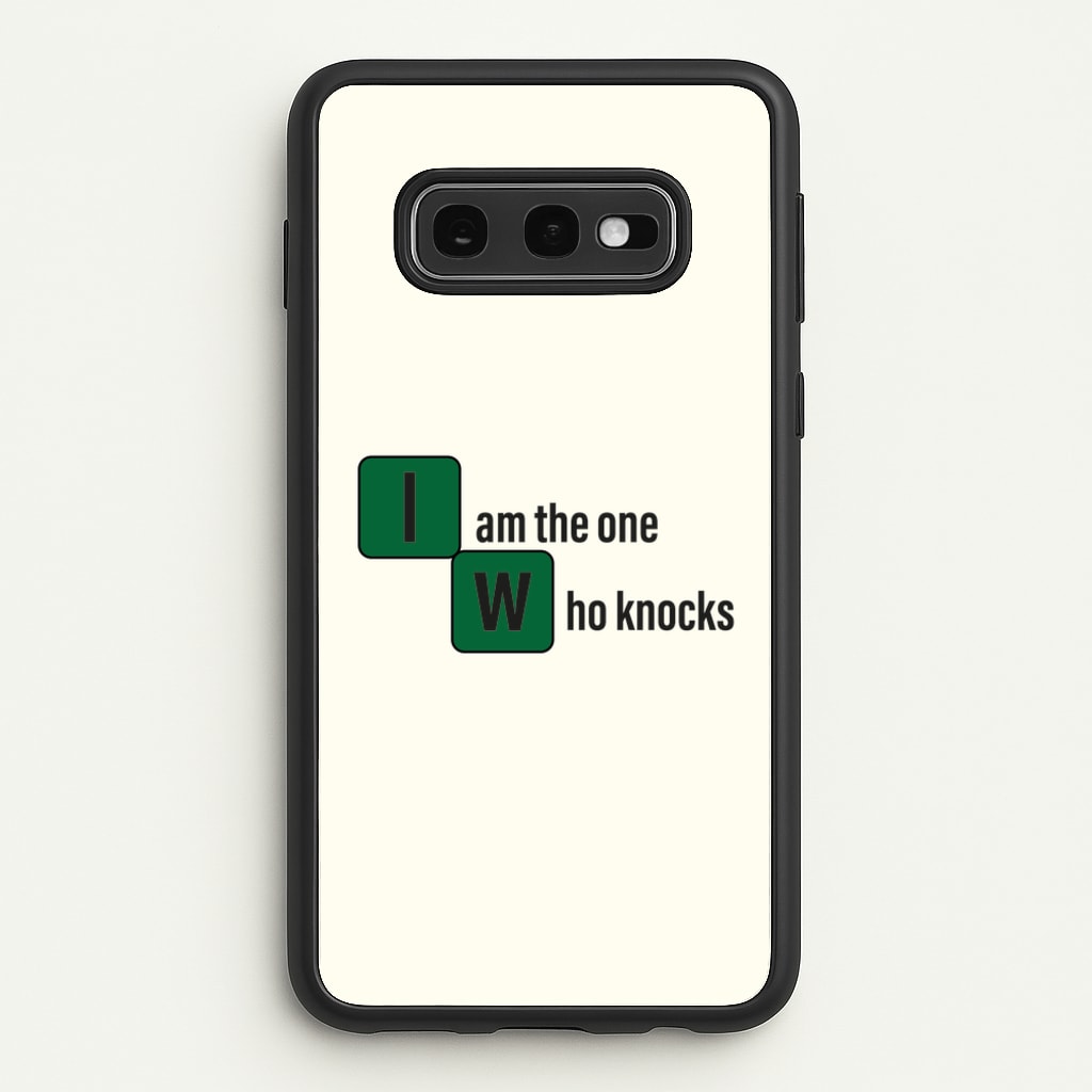 I Am The One Who Knocks - Breaking Bad Phone Case for Galaxy S10e
