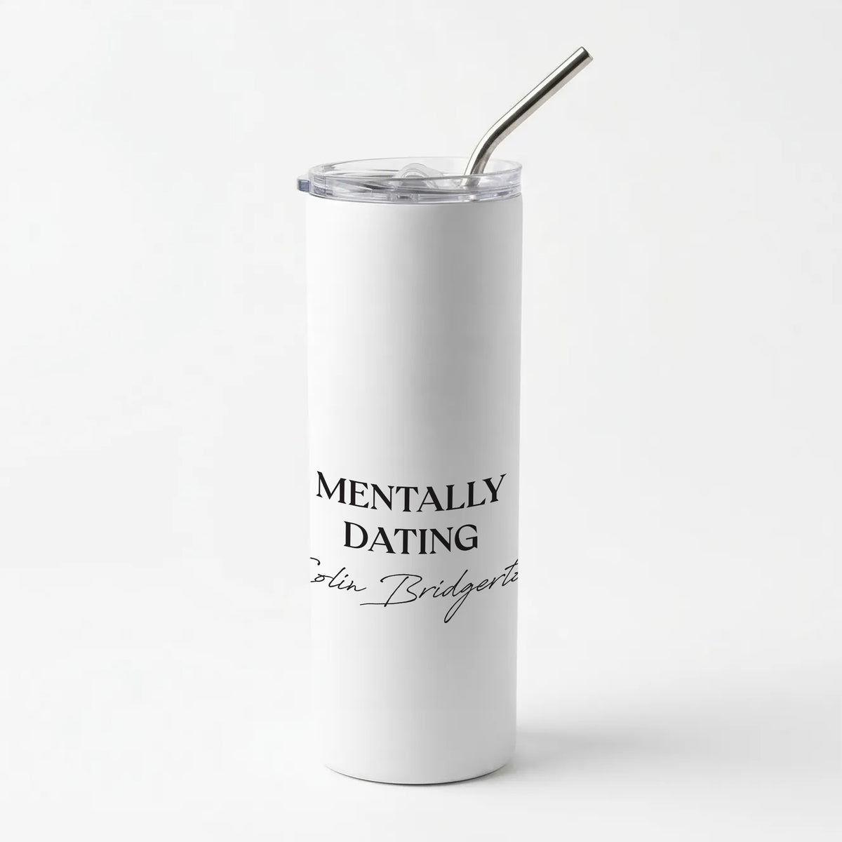 Mentally Dating Colin Bridgerton Skinny Tumbler