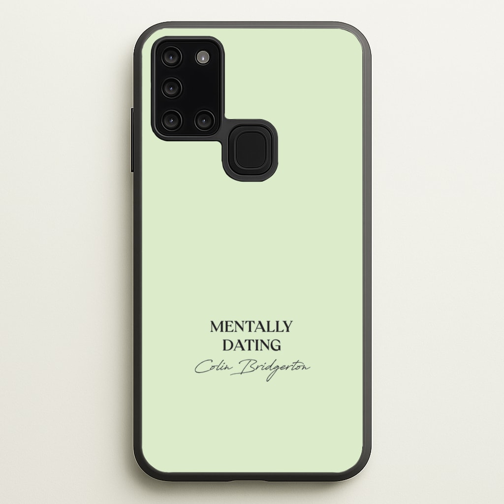 Mentally Dating Colin Bridgerton - Bridgerton Phone Case for Galaxy A21s
