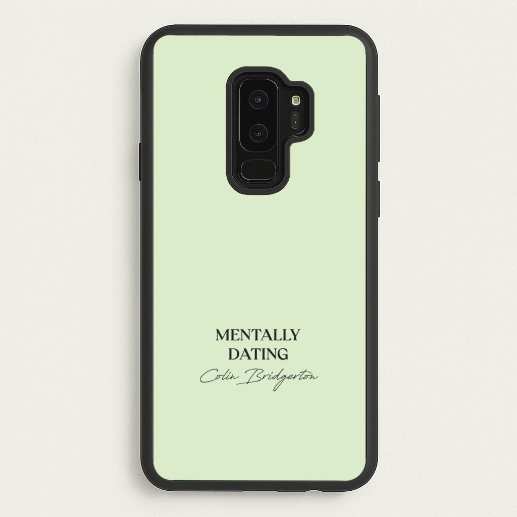Mentally Dating Colin Bridgerton - Bridgerton Phone Case for Galaxy S9 Plus