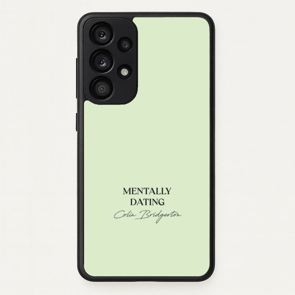 Mentally Dating Colin Bridgerton - Bridgerton Phone Case for Galaxy A33