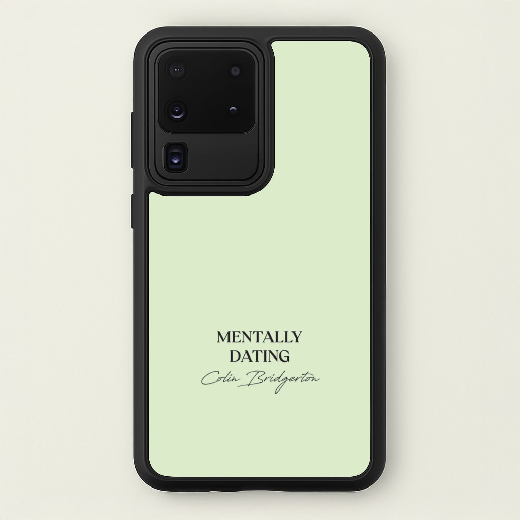 Mentally Dating Colin Bridgerton - Bridgerton Phone Case for Galaxy S20 Ultra