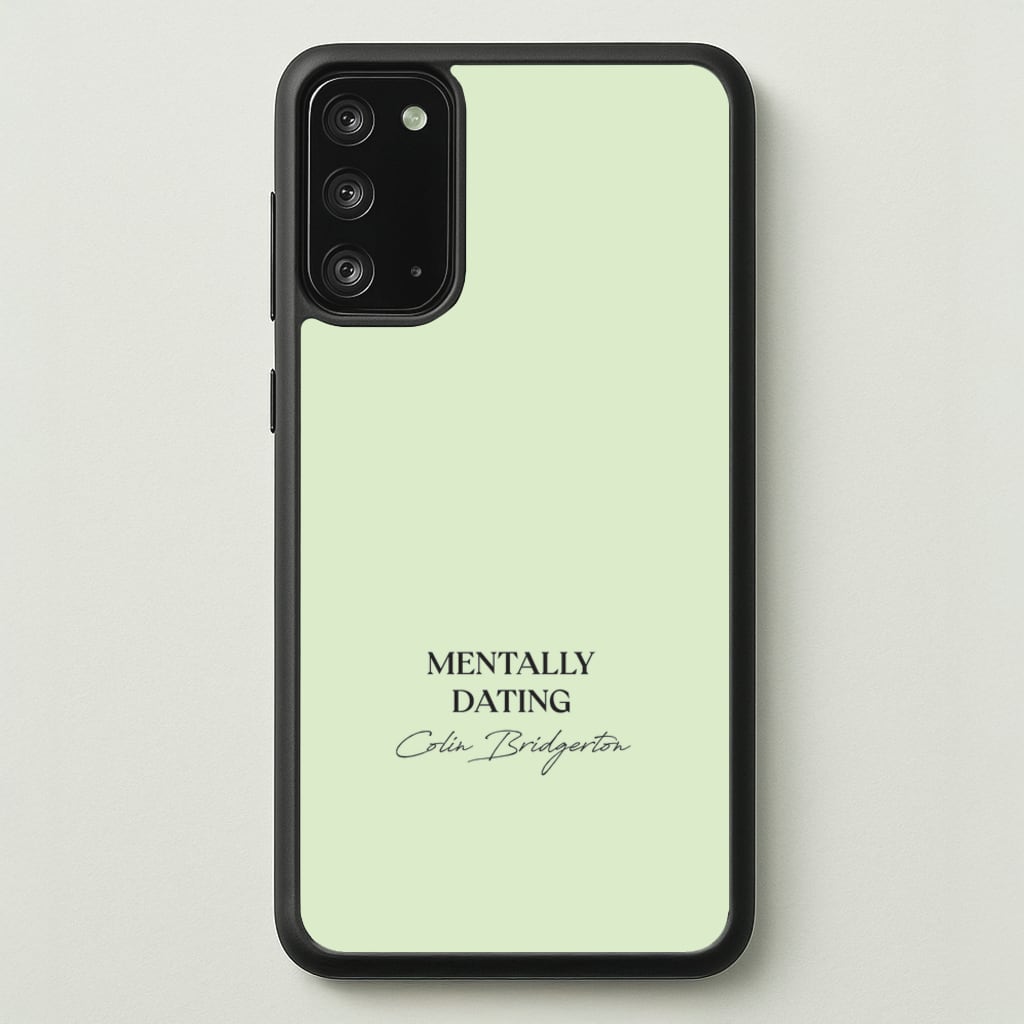 Mentally Dating Colin Bridgerton - Bridgerton Phone Case for Galaxy Note 20