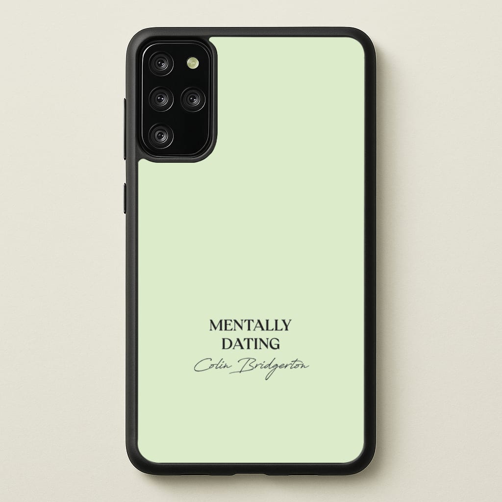 Mentally Dating Colin Bridgerton - Bridgerton Phone Case for Galaxy S20 Plus