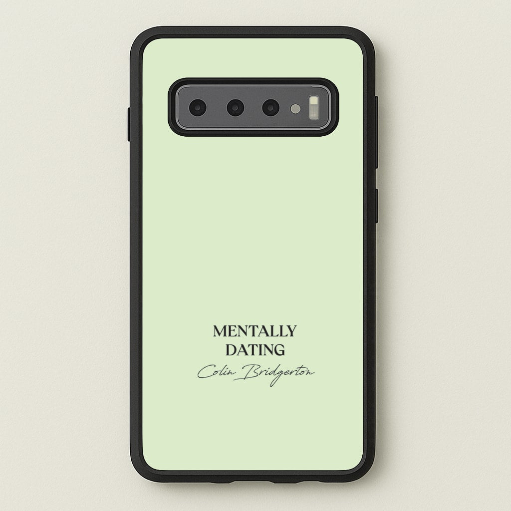 Mentally Dating Colin Bridgerton - Bridgerton Phone Case for Galaxy S10 Plus