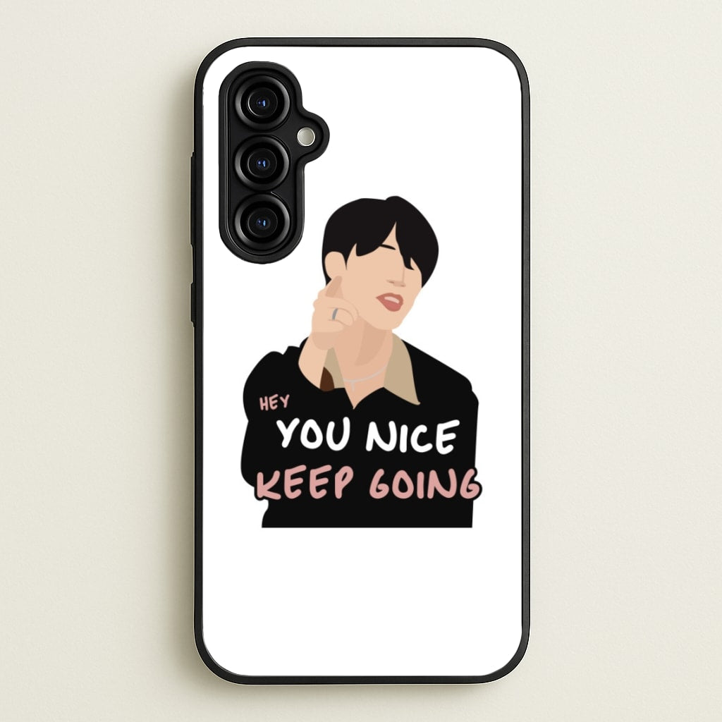 You Nice Keep Going - K Pop - BTS Phone Case for Galaxy A54