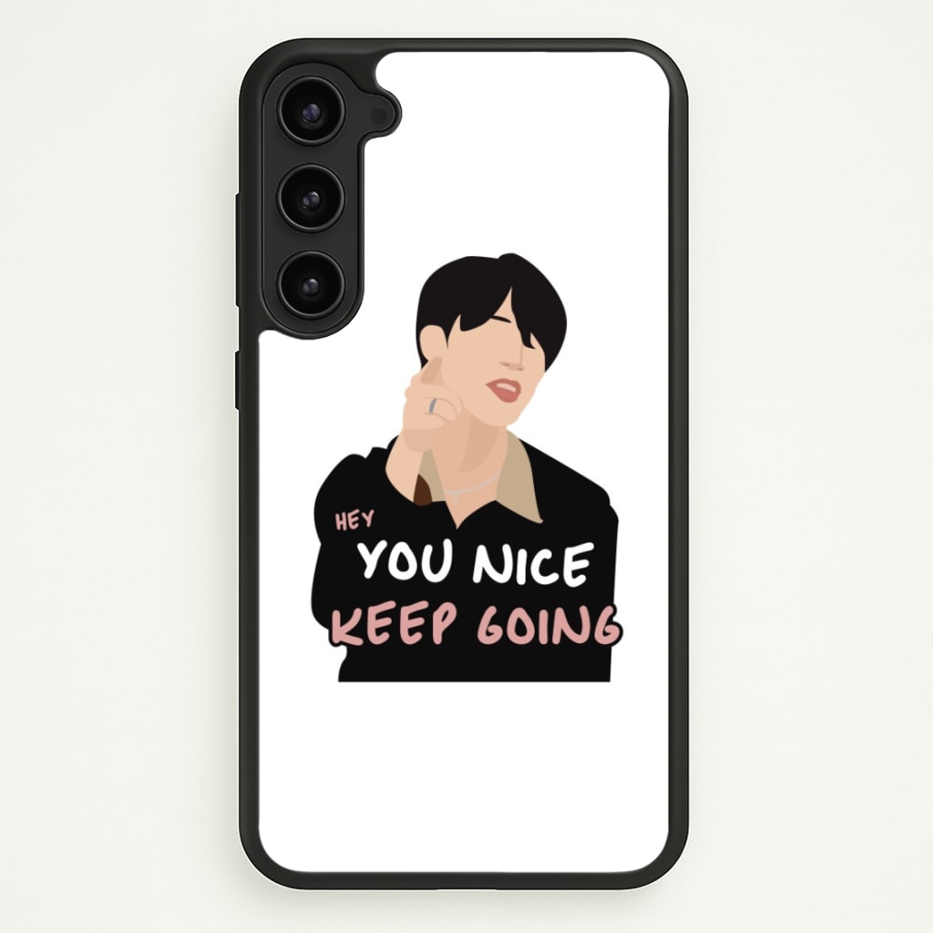 You Nice Keep Going - K Pop - BTS Phone Case for Galaxy S23
