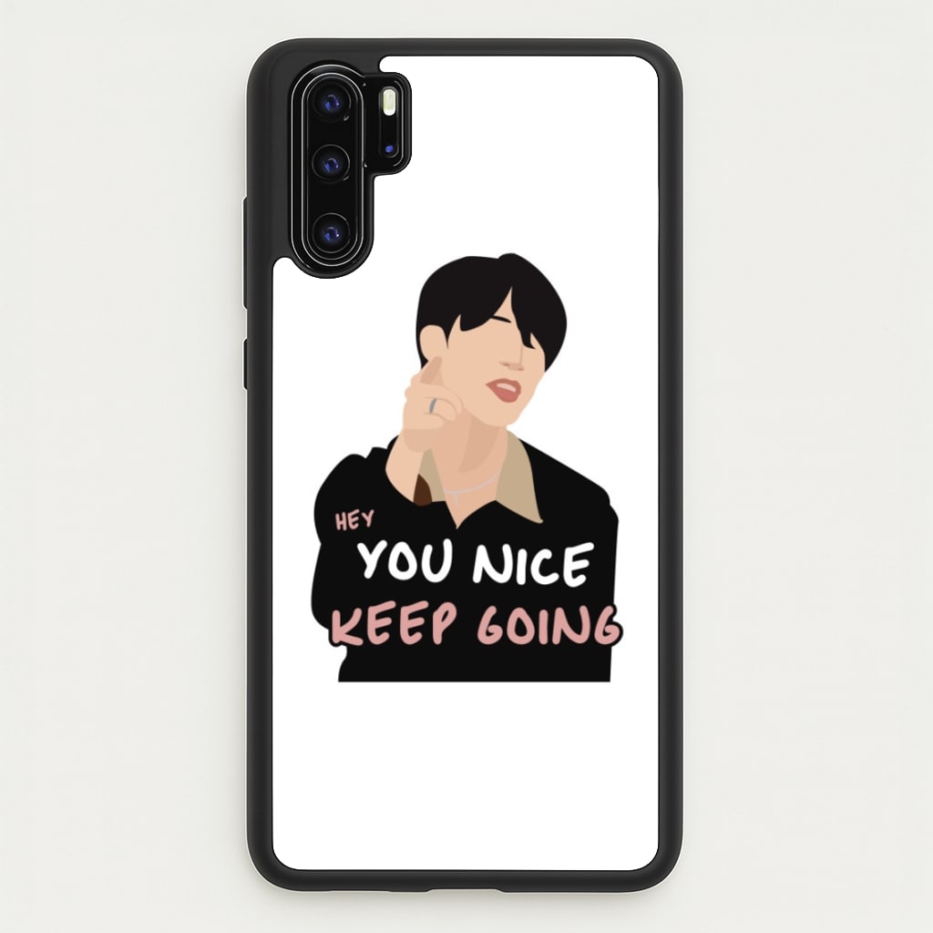 You Nice Keep Going - K Pop - BTS Phone Case for Huawei P30 Pro