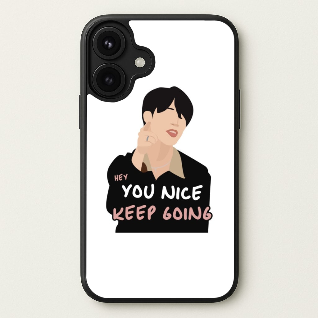 You Nice Keep Going - K Pop Phone Case for iPhone 17