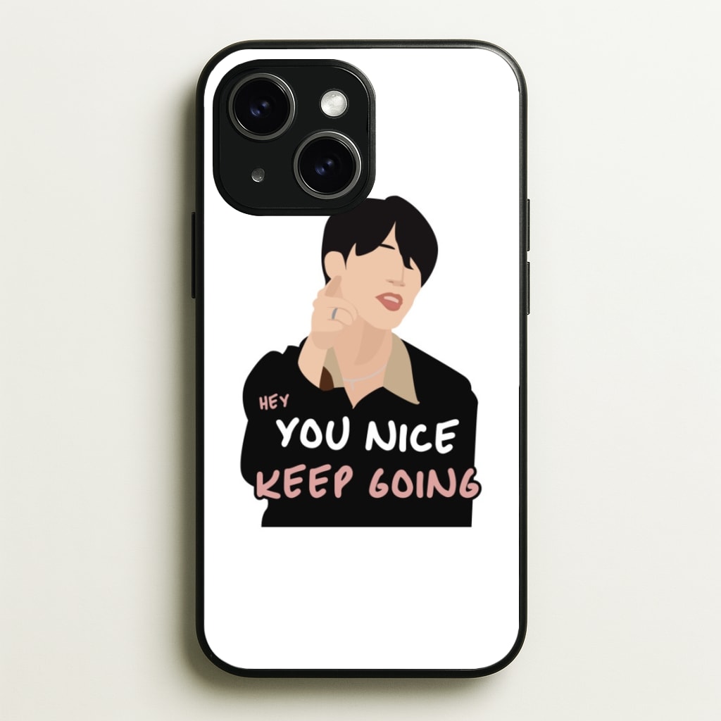 You Nice Keep Going - K Pop - BTS Phone Case for iPhone 14 Plus