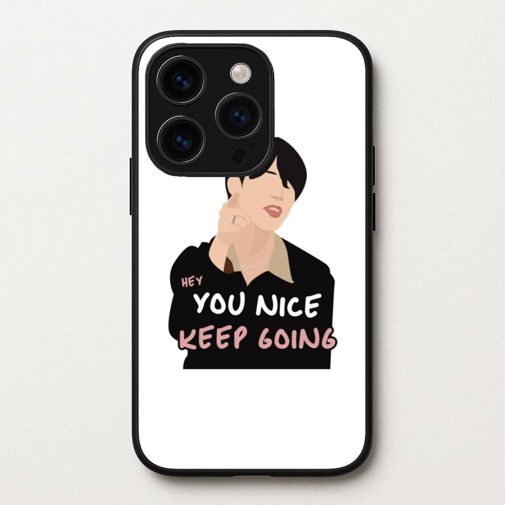 You Nice Keep Going - K Pop - BTS Phone Case for iPhone 14 Pro