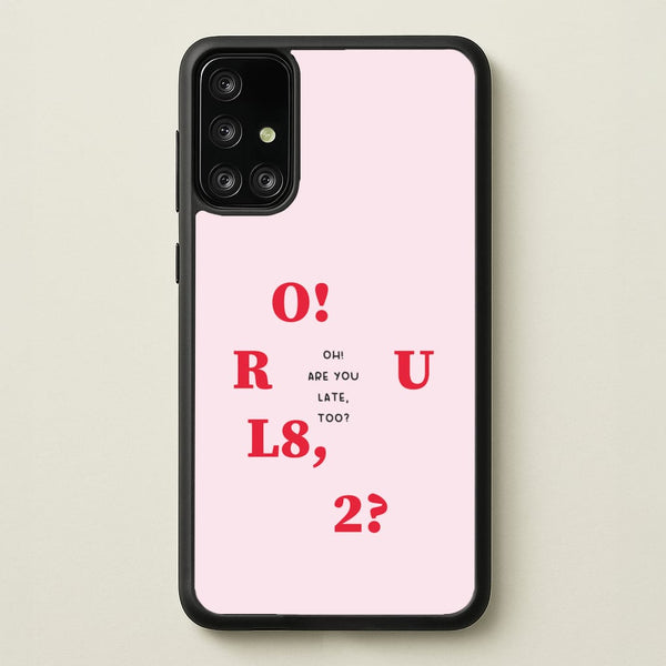 O R U L8 2 - K Pop - BTS Phone Case for Galaxy A71