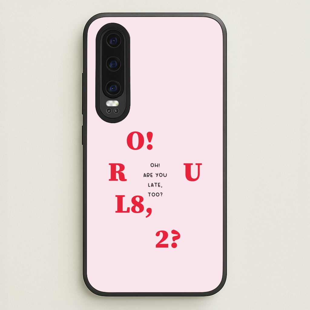 O R U L8 2 - K Pop - BTS Phone Case for Huawei P30
