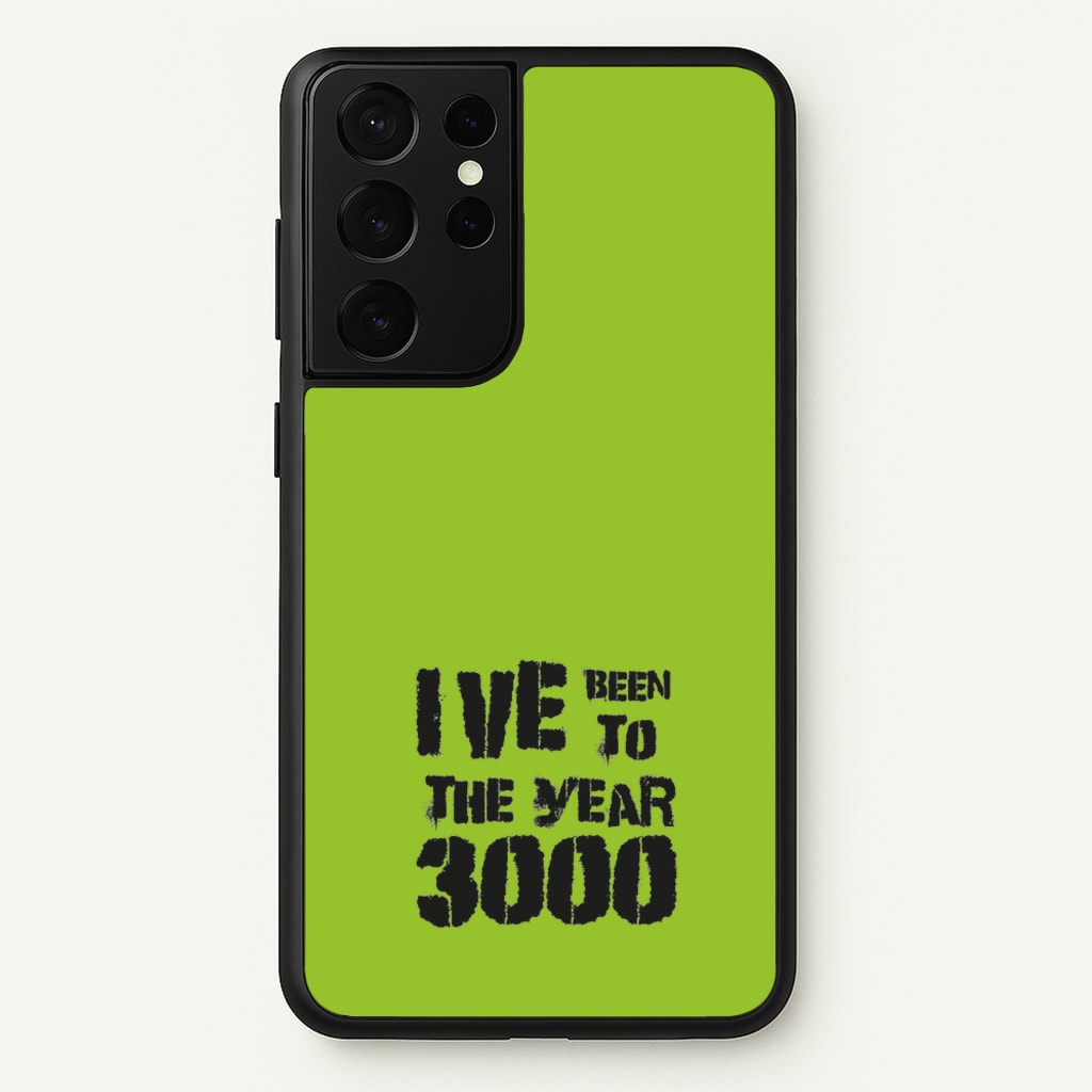 I've Been To The Year 3000 - Bust Band - Busted Phone Case for Galaxy S21 Ultra